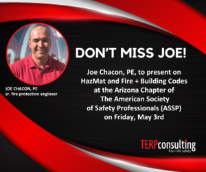 Joe Chacon to present at the Arizona Chapter of ASSP on HazMat and Fire + Building Codes.